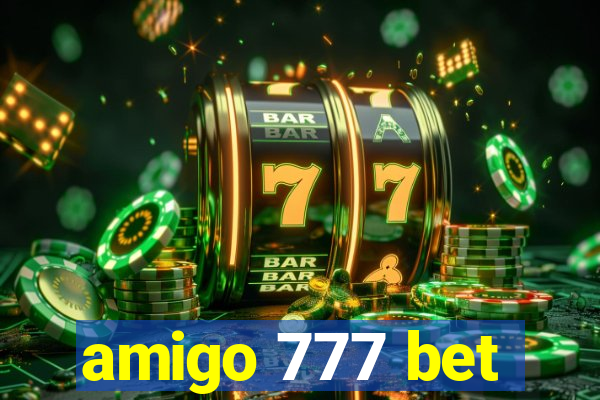 amigo 777 bet